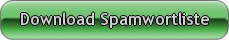 Download der Spamwortliste 
    für Spamihilator